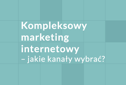 Kompleksowy marketing internetowy