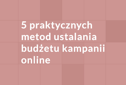 Metody ustalania budżetu marketingowego